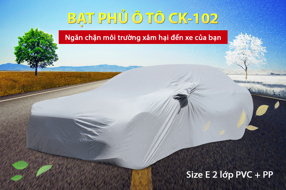 Bạt Phủ Ô Tô 4 Chỗ Lớn Cind CK-102 Size E 2 Lớp PVC